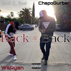 Back 2 Back Ft. EastsideChap