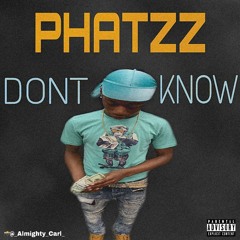 MLB Phatzz - Don’t Know X Phatzz (mastered) (1)