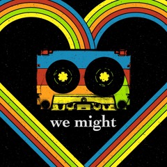 We Might (Feat. Breanna Webson)