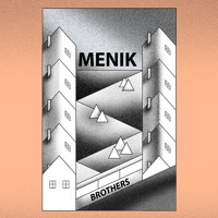 Menik - Brothers