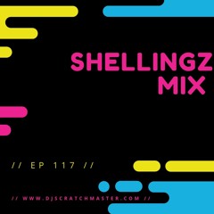 Shellingz Mix EP 117