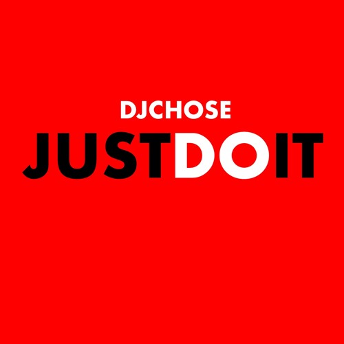 DJ Chose - Just Do It (Dirty)