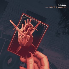 DOGMA - Love & Money