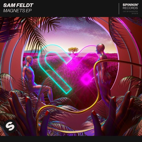 Sam Feldt - Magnets EP by Spinnin' Records