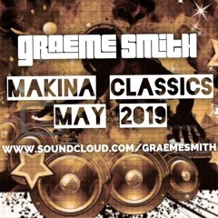 Dj Graeme Smith - Makina Classics (23-05-2019)