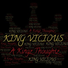 A Kings Thoughts (Prod. By King Vicious & Ed Sky Beats)