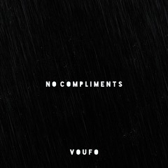 No Compliments