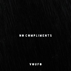 No Compliments