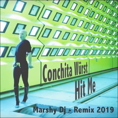 Conchita Wurst - Hit Me (MarshyDj Rmx)
