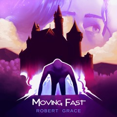 Moving Fast