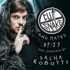 CUT SNAKE & MATES - Ep. 027 Sacha Robotti Guest Mix