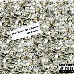 AINT GOIN BACK BROKE (prod. by Yung Lando)