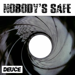 Nobody Safe- Deuce
