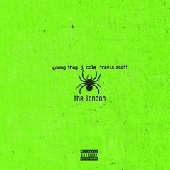 Young thug- london ft. Travis Scott & jcole
