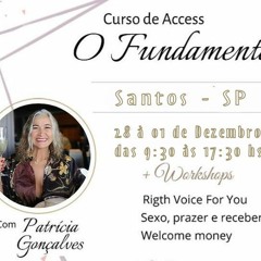 Áudio Patrícia Gonçalves Facilitadora Access - Fundamento em Santos em Novembro de 2019
