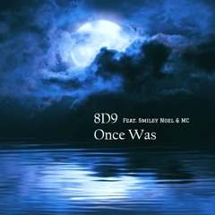 Once Was (Feat. Smiley Noel & MC)