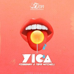 Ferranny ft. Tapa Mitchell - Yica (ZionProductions)