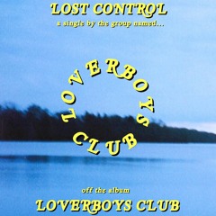 Lost Control - Loverboys Club