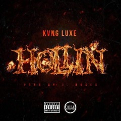 Kvng Luxe - Hollin