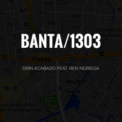 Banta/1303 feat. Ren Noriega (prod. by Ren)