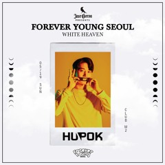 HUPOK @ 9th FOREVER YOUNG SEOUL 'White Heaven'