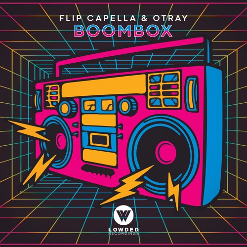 Flip Capella & OTRAY - BOOMBOX [OUT NOW]