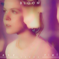PASCAL PINON - BLOOM (ASZRIEL REMIX)