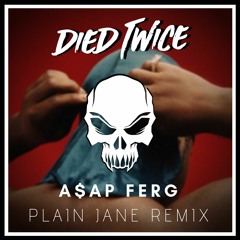 A$AP Ferg - Plain Jane (Died Twice Remix)