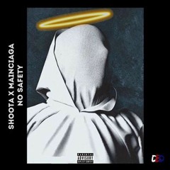 NO Safety - Shoota 403 x MainCiaga - Single