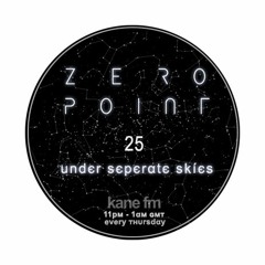 ZERØ PØINT 25 // every тнυrѕdαy11pм-1αм ĸαɴeғм.coм