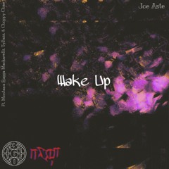 Wake Up (feat. Møntana Rugga Mackavelli, TyBass, & Choppy Chan)