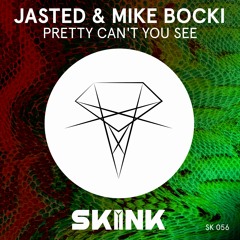 Jasted & Mike Bocki - Pretty Can't You See