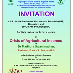 Crisis In Agricultural Incomes By Madhura Swaminathan 24 May 2019 ICAR IIHR Bengaluru