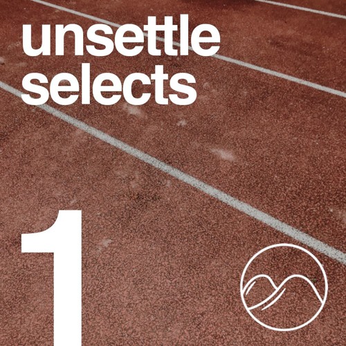 Unsettle Selects Mix #1