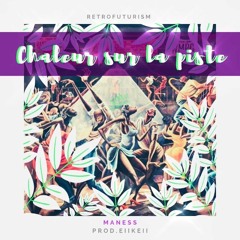 Chaleur sur la piste (prod. Eiikeii)