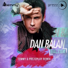 Dan Balan feat. Lusia Chebotina - Balzam (Temmy & DJ Prezzplay Remix)