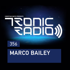 Tronic Podcast 356 with Marco Bailey