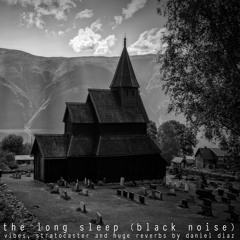 The Long Sleep (black noise) - disquiet0386