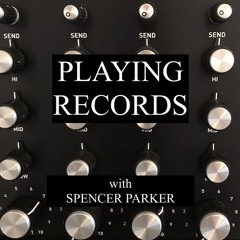 Spencer Parker - Playing Records EP040