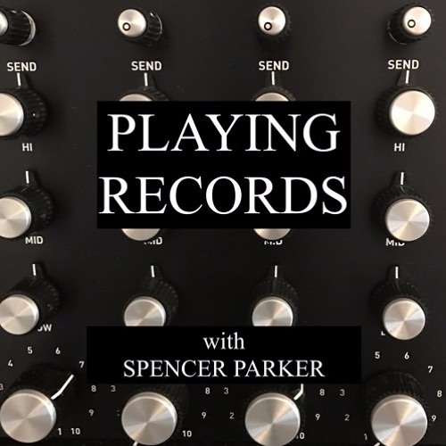 Spencer Parker - Playing Records EP040