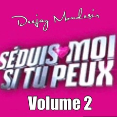 DEEJAY MONDESIR - Séduis - Moi Si Tu Peux 2