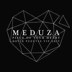 Meduza - Piece Of Your He@rt (David Puentez VIP Edit)