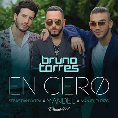 Sebastian Yatra Ft. Yandel Y Manuel Turizo - En Cero (Bruno Torres Remix)