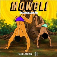 Skeletron & राjiv - Mowgli [Out Now]