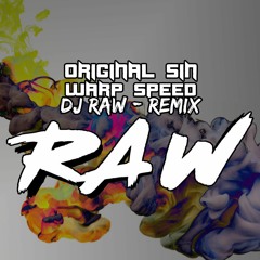 Original Sin - WarpSpeed (DJ Raw Remix - Free Download)
