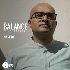 Balance Selections 096: Namito