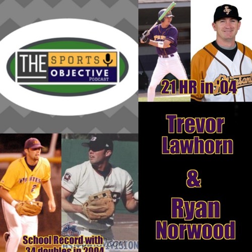 Stream episode Pirate Baseball Greats Trevor Lawhorn and Ryan Norwood