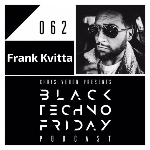 Black TECHNO Friday Podcast 062 with Frank Kvitta (Suara/Transmit)
