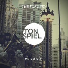 The Forgery - We Got It (Original Mix)