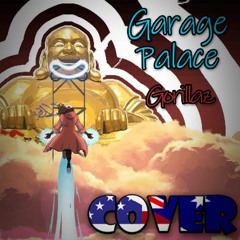 Garage Palace Cover (Originally by Gorillaz)